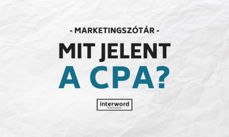 Marketingszótár - Mit jelent a CPA?