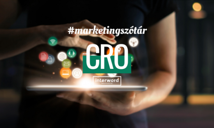 Marketingszótár - Mit jelent a CRO?