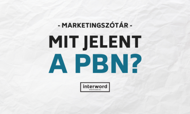 Marketingszótár - Mit jelent a PBN?