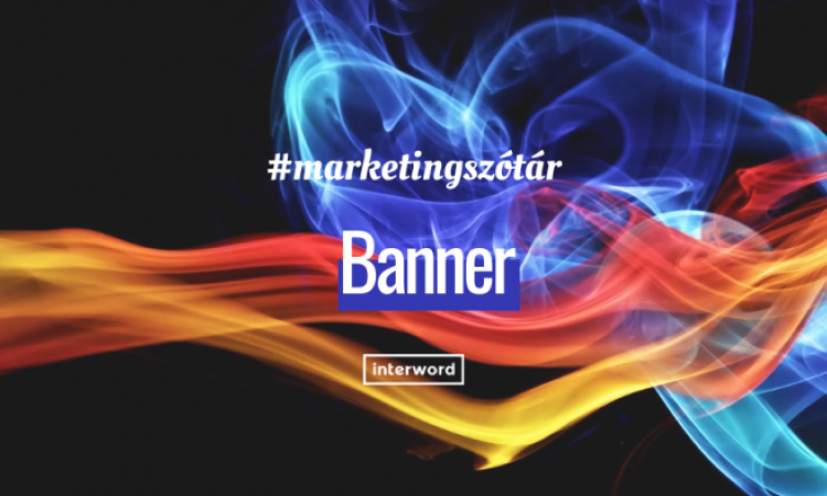 Marketingszótár - Mi az a banner?