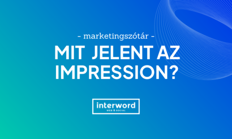 Marketingszótár - Impression