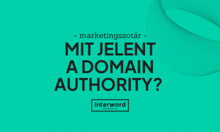 Marketingszótár - Mit jelent a domain authority?