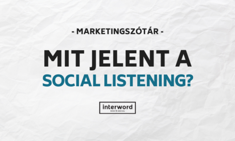 Marketingszótár - Mit jelent a Social Listening