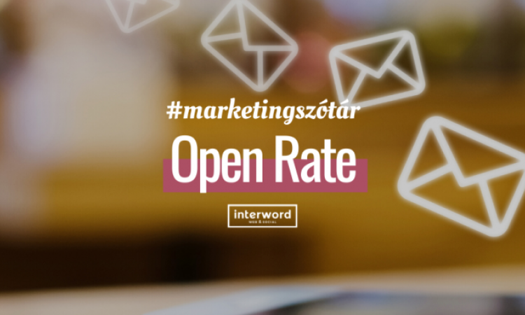 Marketingszótár - Mit jelent az Open Rate?