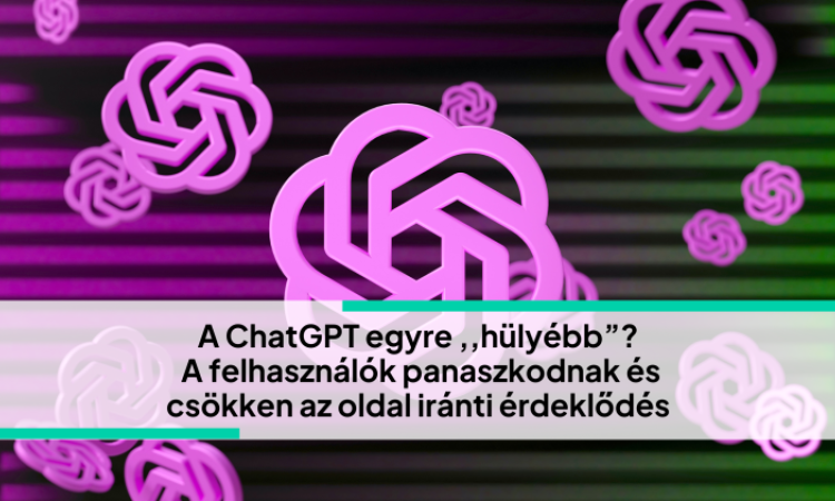 A ChatGPT egyre ,,hülyébb”? - A felhasználók panaszkodnak és csökken az oldal iránti érdeklődés