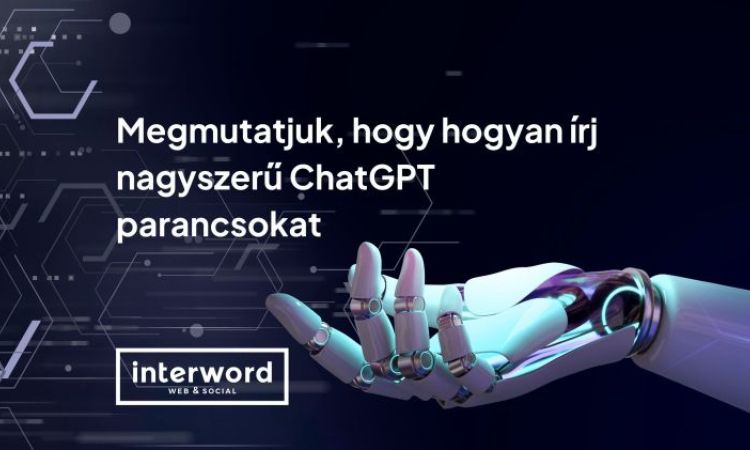 Megmutatjuk, hogy hogyan írj nagyszerű ChatGPT parancsokat