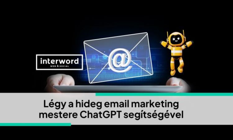Légy a hideg email marketing mestere ChatGPT segítségével