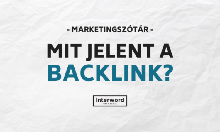 Marketingszótár - Mit jelent a Backlink?