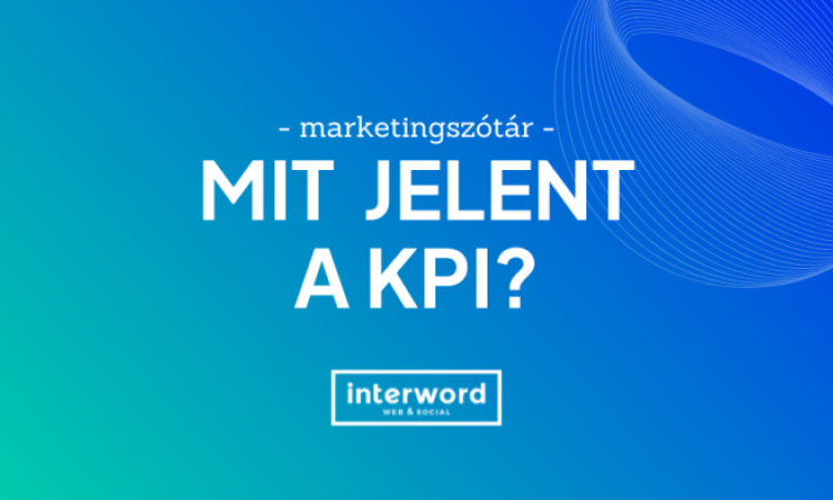 Marketingszótár - Mit jelent a KPI?