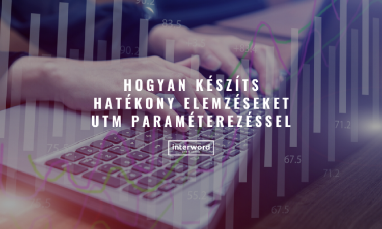 Hogyan készíts hatékony elemzéseket UTM paraméterezéssel