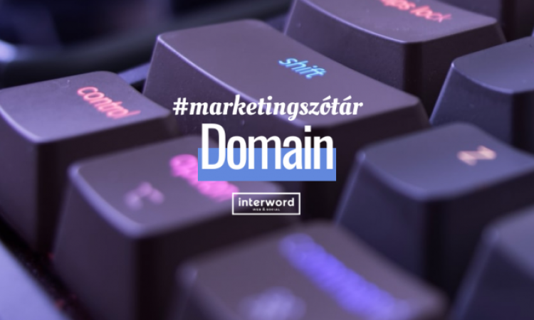 Marketingszótár - Mit jelent a domain?
