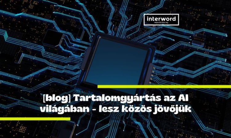 Tartalomgyártás az AI világában - lesz közös jövőjük
