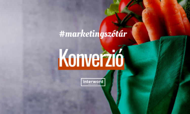 Marketingszótár - Mi az a konverzió?