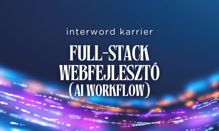 Full-stack webfejlesztő (AI workflow)